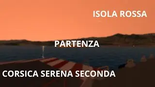 CORSICA SERENA SECONDA in PARTENZA da ISOLA ROSSA - Traghetti Italiani - Lucsozza