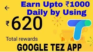 Earn Upto ₹ 1000 Per Day Using Google Tez App | Earn ₹51 by Referring Your Friend | Tez Payment App