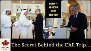 Carney&rsquo;s UAE Gambit REWRITES North American Power &mdash; Trump Furious!