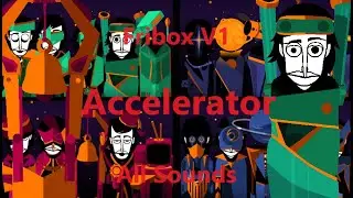 Incredibox Scratch | Fribox V1 - Accelerator | All Sounds Together