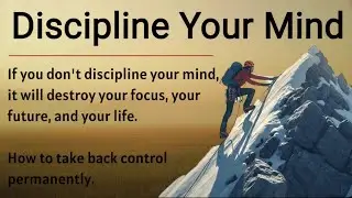 Discipline Your Mind - Control Your Mind || Graded Reader || Improve Your English ✅️