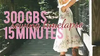 sewing ENTIRE project TIMELAPSE with music