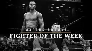 Fighter of the Week: Marcus Browne