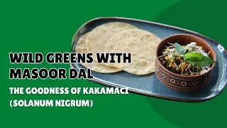 Kakamachi Stir-Fry &ndash; Wholesome Greens (Kakamachi - Solanum nigrum/ Black nightshade/ Kokkoli Soppu)