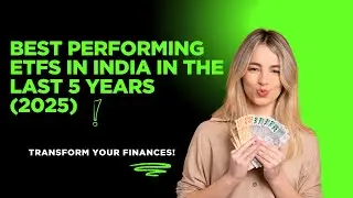 Best Performing ETFs in India in the Last 5 Years (2025)