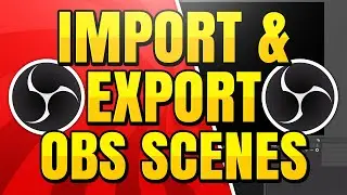 Как импортировать и экспортировать сцены в OBS Studio