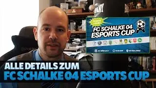 ⚽FIFA 17: ALLE Infos & Details zum FC Schalke 04 eSports Cup und wie Ihr an Karten kommt