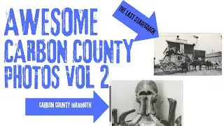 CLASSIC CARBON COUNTY PHOTOS VOL. 2