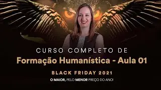Curso Completo de Formação Humanística - Aula 01
