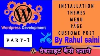 WordPress Tutorial in Hindi | Installation & Configure ,Themes, Menu ,Custom Post | Part-1 