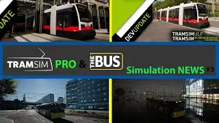 Simulation News #5: Tramsim Pro Update & The BUS TML released & roadmap of Early Access