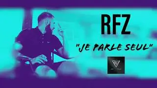 RFZ - Je parle seul