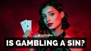 Is Gambling A Sin? What Does The Bible Say About Gambling? Analysis & Definitive Bible-Based Answer