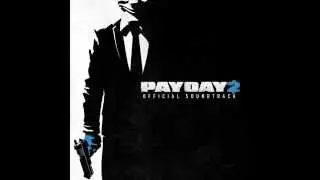 Payday 2 Official Soundtrack - #15 Let's Go Shopping!