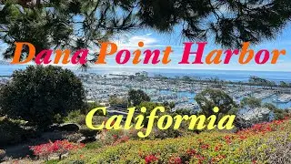 Dana Point Harbor | Bluff Top Trail | California 2022