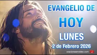 Evangelio de HOY. Lunes 2 de febrero 2026. Lc 2,22-40 Mis ojos han visto a tu Salvador,