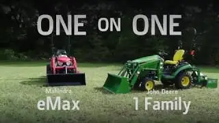 John Deere 1 Family vs Mahindra eMax | Loaders