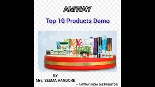 Amway Top 10 Product Demonstration In Marathi By Seema Handore, N & S Associates