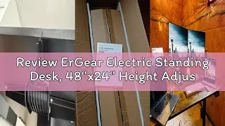 Review ErGear Electric Standing Desk, 48&lsquo;&rsquo;x24&lsquo;&rsquo; Height Adjustable Sit Stand up Desk, 4 Memory Comput