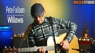 Brazen sound studios presents - Pete Falloon performing Willows LIVE