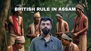 British in Assam: Anti-British Rising & Peasant Revolts