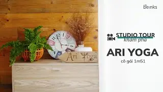 STUDIO TOUR #22 - Ari Yoga - Part 1 - Kh&aacute;m ph&aacute;