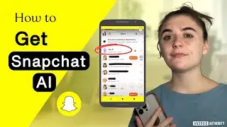 How to get Snapchat AI