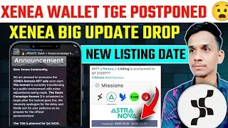 🚀 Xenea Wallet Tge Update 🤯Xenea Airdrop Listing Postponed || Xenea Wallet New Update | Xenea Tge