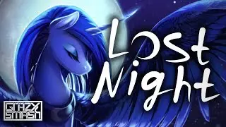GrazySmash - Lost Night | Ponies at Dawn: Echoes [Electro House]