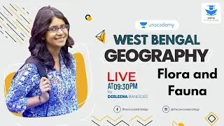 West Bengal Geography | Flora and Fauna | Debleena Banerjee