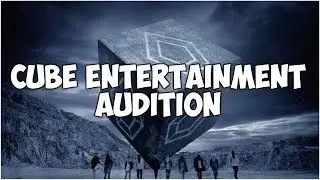 CUBE ENTERTAINMENT AUDITION | 큐브 오디션 | ПРОСЛУШИВАНИЕ | Как стать корейским айдолом | by ToRi MaRtini