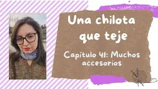 Capítulo 41: Muchos accesorios