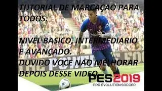 PES19: TUTORIAL DE MARCAÇÃO | NÍVEL BASICO, INTERMEDIÁRIO E AVANÇADO!
