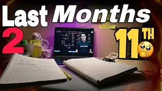 Last 2 Months *CLASS 11TH 🥶* | Neet 2027 aspirant | 11th Grader study vlog