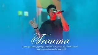 Angga Sanjaya - Trauma (TARLING TERBARU DEDE TRIA) || Tarling Cover Version