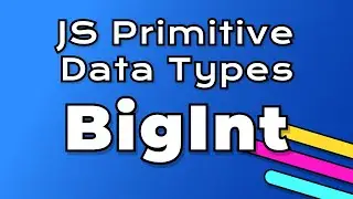 BigInt Explained in 4 Minutes with Examples | JavaScript Primitive Data Types
