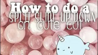 How to do a split slide up down | cute cut