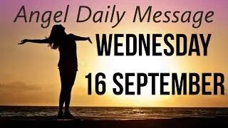 Daily Angel Message Wednesday 16 September 2020 🙏 YOU HAVE THE POWER