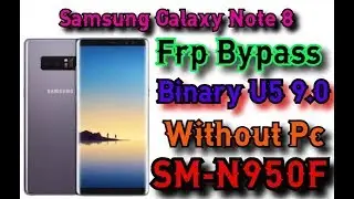 Решение для обхода FRP 9.0 для Samsung Galaxy Note 8 (SM-N950F) 2020 без ПК | Без Talkback | Без HushSMS