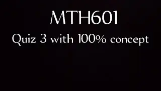 MTH601 quiz 3 Fall 2024