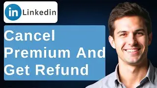 How To Cancel LinkedIn Premium And Get Refund [2026 Guide]