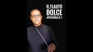 IL FLAUTO DOLCE - ANTOLOGIA n.1