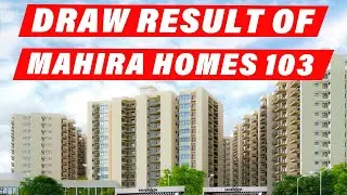 DRAW Date & Draw Result - Mahira Homes 103, Affordable Housing, Sector 103 Gurgaon