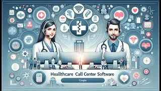 Healthcare Call Center Software: Software For Medical Industry.