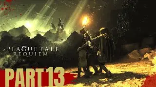 A PLAGUE TALE REQUIEM Xbox S X Walkthrough Gameplay Part-13 (Nothing Left) | 4K | HDR |6O FPS