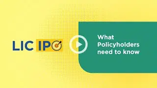 What policyholders should know about the LIC's IPO ?  | Geojit Financial Services