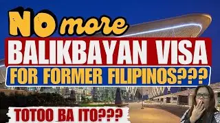 🔴TOTOO BA ITO??? BINAGO NA NGA BA ANG RULES NG BALIKBAYAN VISA PARA SA MGA FORMER FILIPINO???