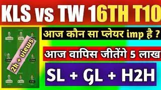 kls vs tw dream11 prediction | kls vs tw dream11 team | kls vs tw dream11 team prediction