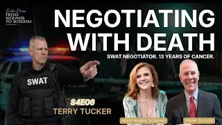 FWTW S4E06 How Rare Melanoma Forged An Ex-Swat Negotiator's Resilience​- Terry Tucker, Barbie Moreno