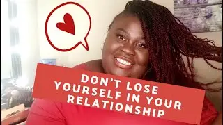 Losing Yourself In Relationships. #relationships #advice #toughlove #womendatingmen